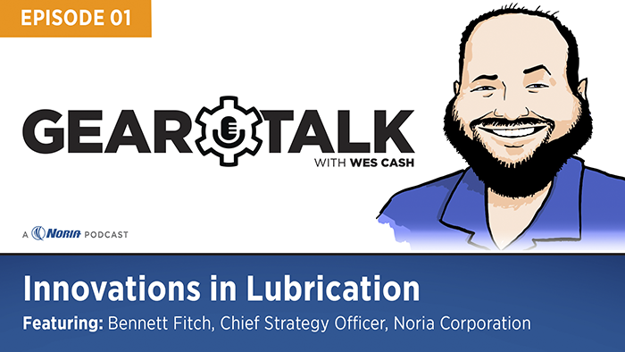 Gear Talk Podcast: Innovations in Lubrication (Episode 1)