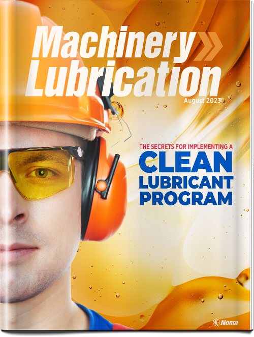 August 2023 – The Secrets for Implementing a Clean Lubricant Program